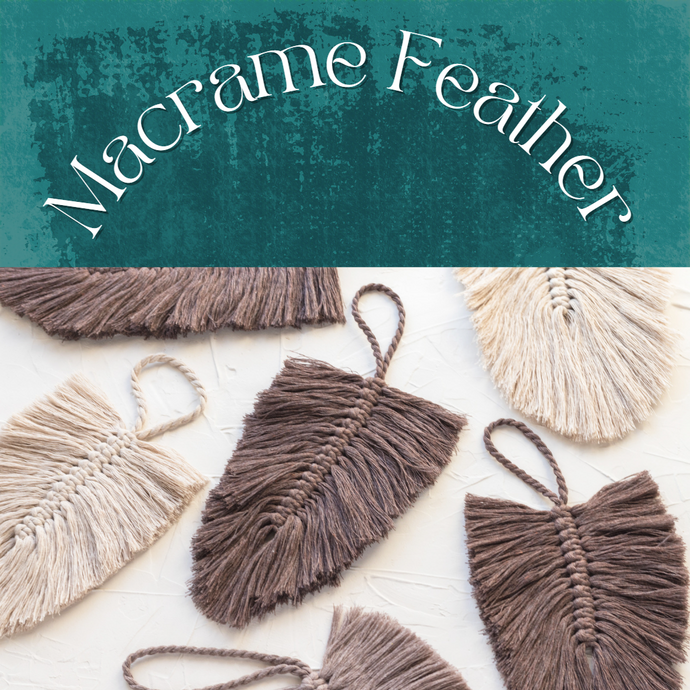 4/24/24 Macrame Feather Workshop